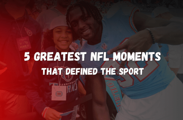 Greatest NFL Moments