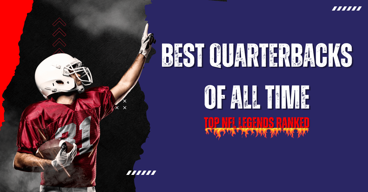best quarterbacks of all time